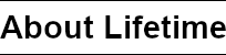 About Lifetime